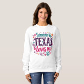Someone in Texas Love Me - Retro Texas Hippie Art Sweatshirt (Vorne ganz)