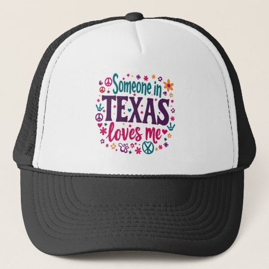 Someone in Texas Love Me - Retro Texas Hippie Art Truckerkappe (Vorderseite)