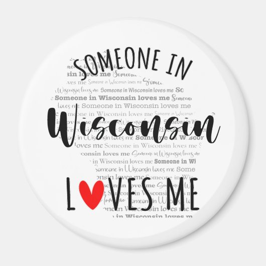 Someone in Wisconsin Loves Me Magnet (Vorne)