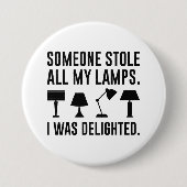 Someone Stole All My Lamps Button (Vorderseite)