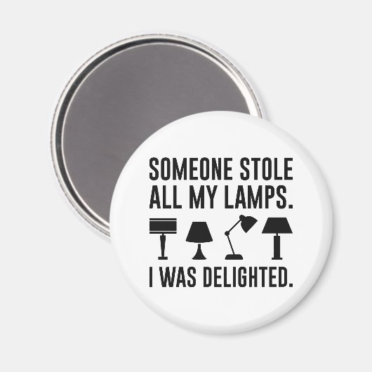 Someone Stole All My Lamps Magnet (Vorderseite/Rückseite)