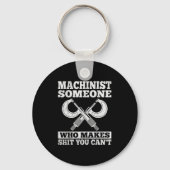 Someone Who Makes You Can't - Funny Cnc Machinist  Schlüsselanhänger (Vorderseite)