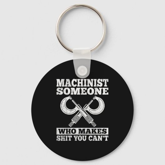 Someone Who Makes You Can't - Funny Cnc Machinist  Schlüsselanhänger (Vorderseite)