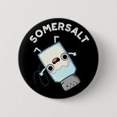 Somersalz Funny Somersault Salt Pun Dark BG Button (Vorderseite)