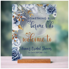 Something Blue Before I Do Floral Welcome Acrylschild