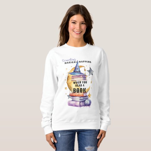 Something Magical Happens When You Read A Book Sweatshirt (Vorne ganz)