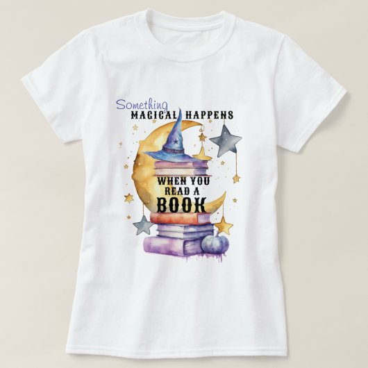 Something Magical Happens When You Read A Book T-Shirt (Design vorne)
