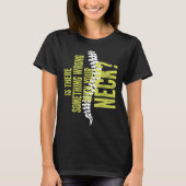 Something With Your Neck Cool Chiropractic Chiro T-Shirt (Vorderseite)
