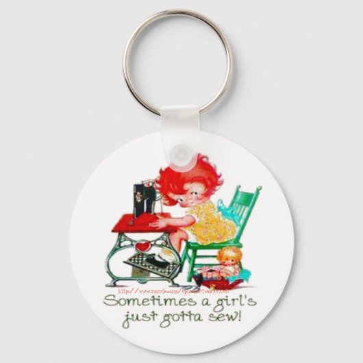 "Sometimes a girl just gotta sew!" Schlüsselanhänger (Vorderseite)