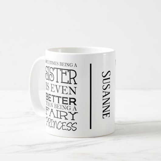 Sometimes being a sister is even better  kaffeetasse (Vorderseite Links)