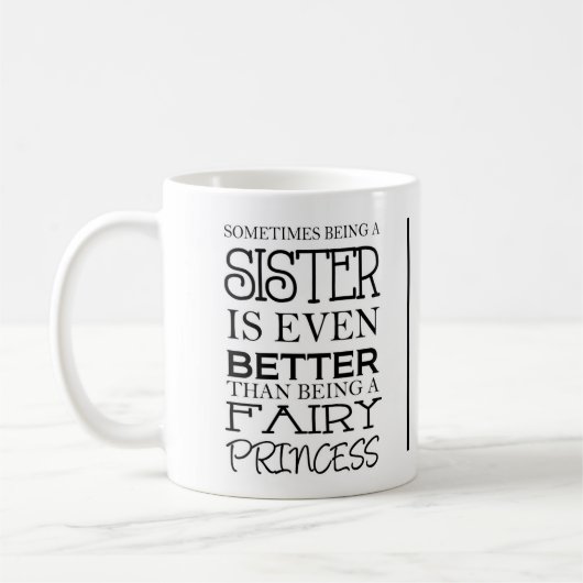 Sometimes being a sister is even better kaffeetasse (Links)