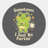Sometimes Fartin Just I Frog Fun Runder Aufkleber (Vorderseite)