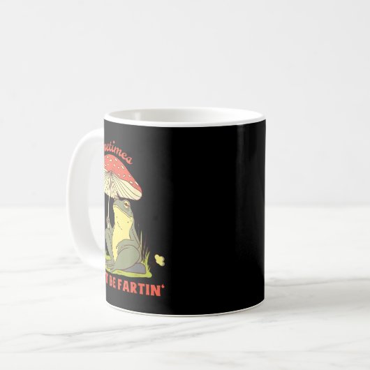 Sometimes Frog Fartin Just I Joke Kaffeetasse (Vorderseite Links)