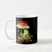 Sometimes Frog Fartin Just I Joke Kaffeetasse (Links)