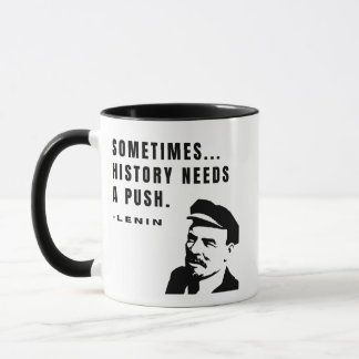 Sometimes...history needs a push tasse