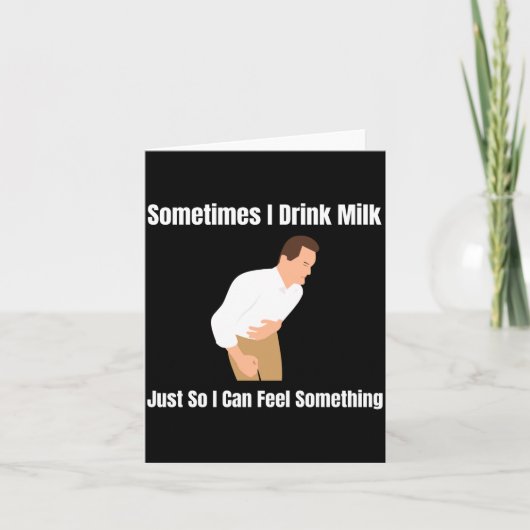 Sometimes I Drink Milk Lactose Intolerant Ironic  Karte (Vorderseite)