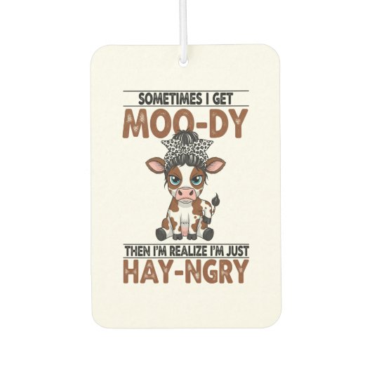 Sometimes I Get Moo-dy Hay-ngry Cow Autolufterfrischer (Vorderseite)