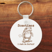 Sometimes I Just Be Fartin’ Frog Funny Rude Silly Schlüsselanhänger (Vorderseite)
