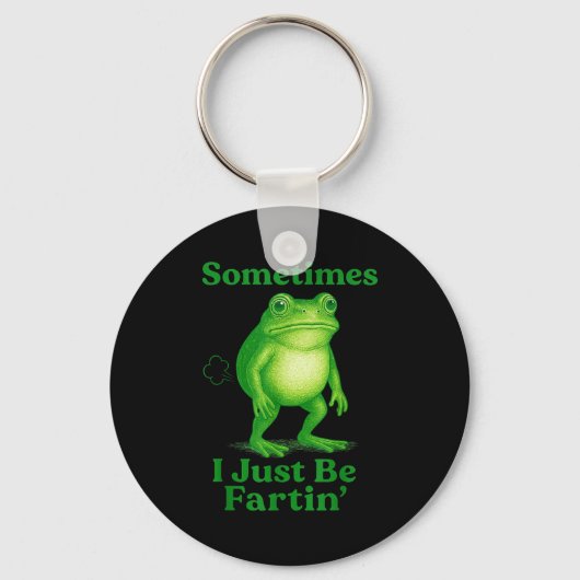 Sometimes I Just Be Fartin' Frog Funny Sarcastic S Schlüsselanhänger (Vorderseite)