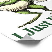 Sometimes I Just Be Fartin' Frog Humor Men Woman  Poster (Ecke)