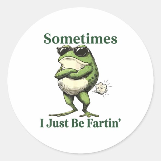 Sometimes I Just Be Fartin' Frog Humor Men Woman  Runder Aufkleber (Vorderseite)