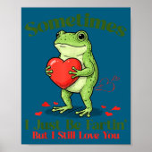Sometimes I Just Be Fartin' Frog Meme Funny Valent Poster (Vorne)