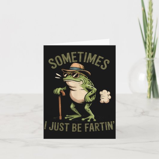 Sometimes I Just Be Fartin' Funny Frog Farting Karte (Vorderseite)