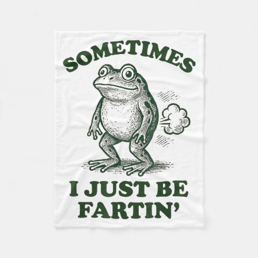 Sometimes I Just Be Fartin' Funny Frog  Fleecedecke (Vorderseite)