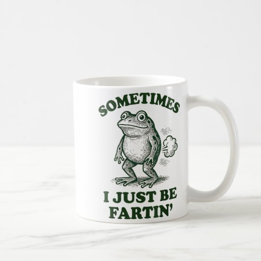 Sometimes I Just Be Fartin' Funny Frog Kaffeetasse (Rechts)