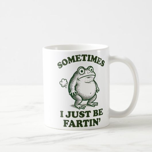 Sometimes I Just Be Fartin' Funny Frog Kaffeetasse (Rechts)