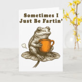 Sometimes I Just Be Fartin, Funny Frog Meme  Karte (Gelbe Blume)