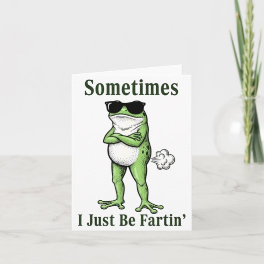 Sometimes I Just Be Fartin Funny Frog Sarcastic Hu Karte (Vorderseite)