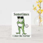 Sometimes I Just Be Fartin Funny Frog Sarcastic Hu Karte (Gelbe Blume)