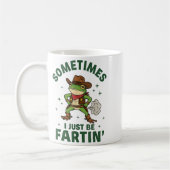 Sometimes I Just Be Fartin Funny Western Cowboy Fr Kaffeetasse (Links)