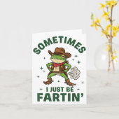 Sometimes I Just Be Fartin Funny Western Cowboy Fr Karte (Gelbe Blume)