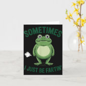 Sometimes I Just Be Farting Frog Christmas Funny F Karte (Gelbe Blume)