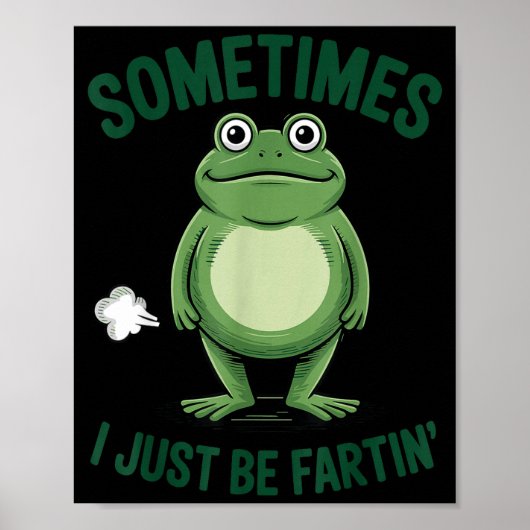 Sometimes I Just Be Farting Frog Christmas Funny F Poster (Vorne)