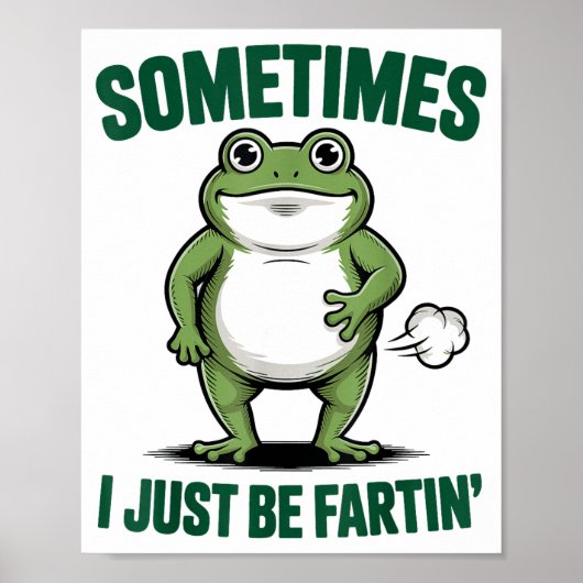 Sometimes I Just Be Farting Frog Christmas Funny F Poster (Vorne)