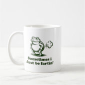 Sometimes I Just Be Farting Frog Humor Funny Fart Kaffeetasse (Links)