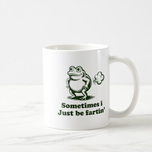 Sometimes I Just Be Farting Frog Humor Funny Fart  Kaffeetasse (Rechts)