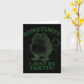 Sometimes I Just Be Farting Frog Humor Funny Fart Karte (Gelbe Blume)