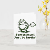 Sometimes I Just Be Farting Frog Humor Funny Fart  Karte (Gelbe Blume)