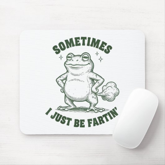 Sometimes I Just Be Farting Frog Humor Funny Fart Mousepad (Mit Mouse)