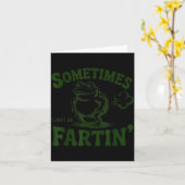 Sometimes I Just Be Farting Frog  Karte (Gelbe Blume)