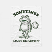 Sometimes I Just Be Farting Funny Frog  Fleecedecke (Vorderseite)