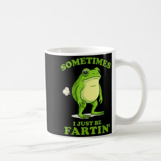 Sometimes I Just Be Farting Funny Frog  Kaffeetasse (Rechts)