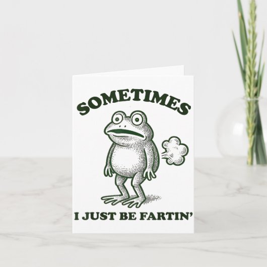 Sometimes I Just Be Farting Funny Frog  Karte (Vorderseite)
