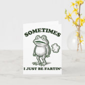 Sometimes I Just Be Farting Funny Frog Karte (Gelbe Blume)