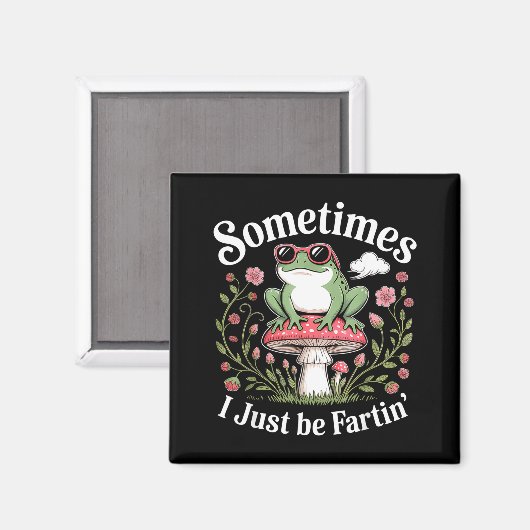 Sometimes I Just Be Farting Funny Frog  Magnet (Vorderseite/Rückseite)