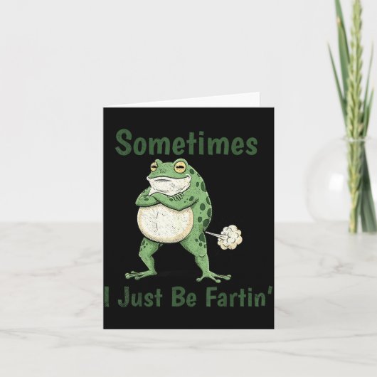 Sometimes I Just Be Farting Funny Frog Meme Funny  Karte (Vorderseite)